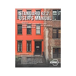 Standard 62.2 User&x27;s Manual (Based on ANSI/ASHRAE Standard 62.2-2019, Ventilation And Acceptable Indoor Air Quality In Resid