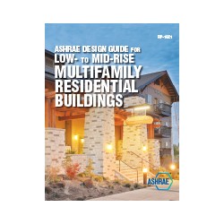 ASHRAE Design Guide for Low- to Mid-Rise Multifamily Residential Buildings