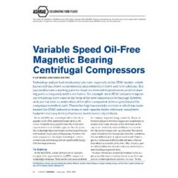 ASHRAE Celebrating 125 Years: Variable Speed Oil-Free Magnetic Bearing Centrifugal Compressors