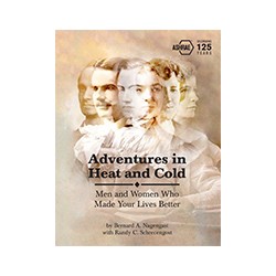 Adventures in Heat and Cold: Men and Women Who Made Your Lives Better