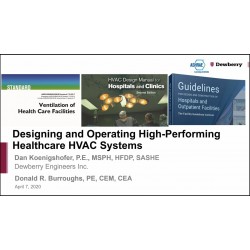 Designing and Operating High-Performance Healthcare HVAC Systems - The Role of HVAC Systems in Mitigating Hospital Associated In