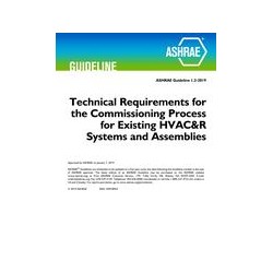 Guideline 1.2-2019 -- Technical Requirements for the Commissioning Process for Existing HVAC&amp;R Systems and Assemblies