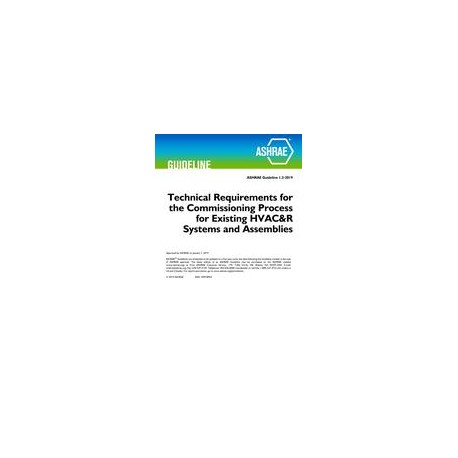 Guideline 1.2-2019 -- Technical Requirements for the Commissioning Process for Existing HVAC&amp;R Systems and Assemblies