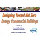 Designing Toward Net-Zero Energy Commercial Buildings