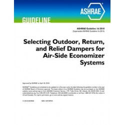 Guideline 16-2018 -- Selecting Outdoor, Return, and Relief Dampers for Air-Side Economizer Systems