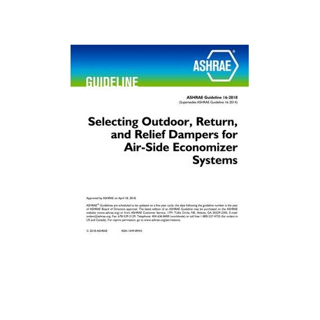 Guideline 16-2018 -- Selecting Outdoor, Return, and Relief Dampers for Air-Side Economizer Systems