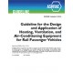 Guideline 23-2016 -- Guideline for the Design and Application of Heating, Ventilation, and Air-Conditioning Equipment for Rail P