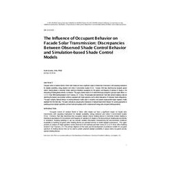 DE-13-C013 -- The Influence of Occupant Behavior on Facade Solar Transmission: Discrepancies Between Observed Shade Control Beha