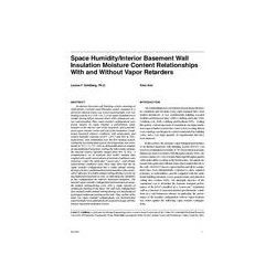 Space Humidity/Interior Basement Wall Insulation Moisture Content Relationships With and Without Vapor Retarders