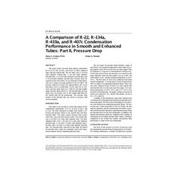 4314 -- A Comparison of R-22, R-134a, R-410a, and R-407c Condensation Performance in Smooth and Enhanced Tubes: Part II, Pressur