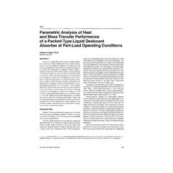 3967 -- Parametric Analysis of Heat and Mass Transfer Performance of a Packed-Type Liquid Desiccant Absorber at Part-Load Operat