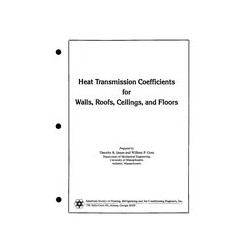 Heat Transmission Coefficients for Walls, Roofs, Ceilings and Floors