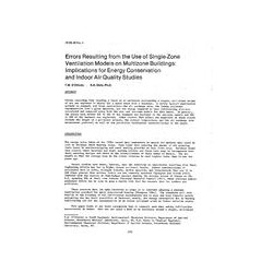 HI-85-35-4 -- Errors Resulting from the Use of Single-Zone Ventilation Models on Multizone Buildings: Implications for Energy Co