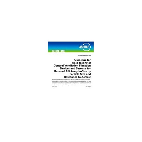 Guideline 26-2008 -- Guideline for Field Testing of General Ventilation Filtration Devices and Systems for Removal Efficiency In