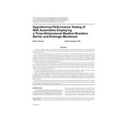 Hygrothermal Performance Testing of Wall Assemblies Employing a Three-Dimensional Weather-Resistive Barrier and Drainage Membran