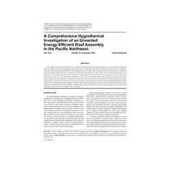 A Comprehensive Hygrothermal Investigation of an Unvented Energy-Efficient Roof Assembly in the Pacific Northwest