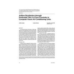 LB-07-014 -- Airflow Distribution through Perforated Tiles in Close Proximity to Computer Room Air-Conditioning Units