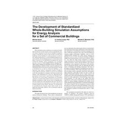 LB-07-045 -- The Development of Standardized Whole-Building Simulation Assumptions for Energy Analysis for a Set of Commercial B